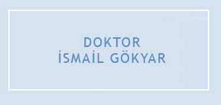 Doktor İsmail Gökyar ( Anesteziyoloji ve Reanimasyon ) - Ankara